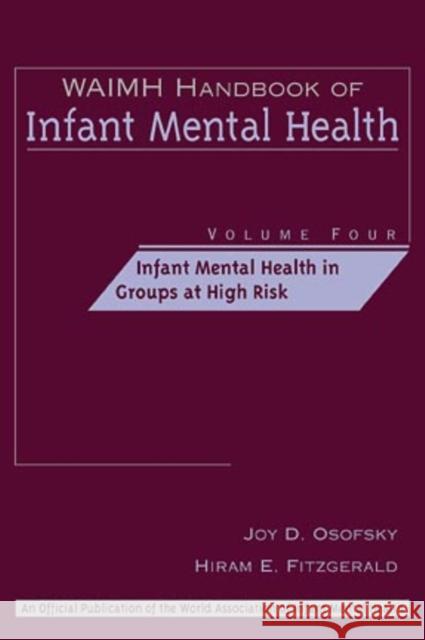 Waimh Handbook of Infant Mental Health, Infant Mental Health in Groups at High Risk Osofsky, Joy D. 9780471189473 John Wiley & Sons