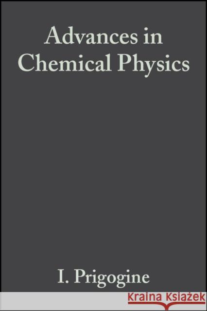 Advances in Chemical Physics, Volume 102 Prigogine, Ilya 9780471191445 Wiley-Interscience