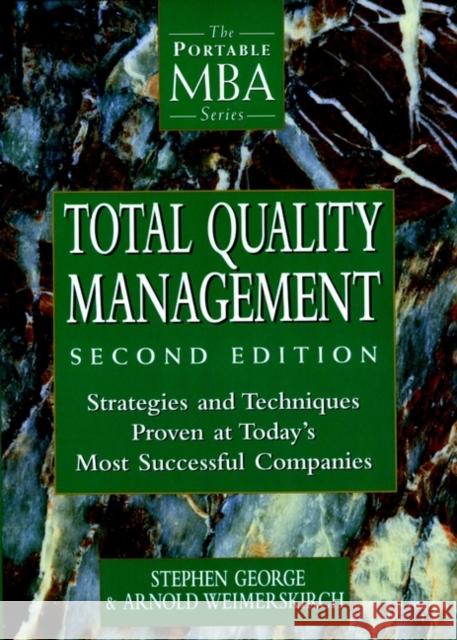 Total Quality Management: Strategies and Techniques Proven at Today's Most Successful Companies George, Stephen 9780471191742 John Wiley & Sons