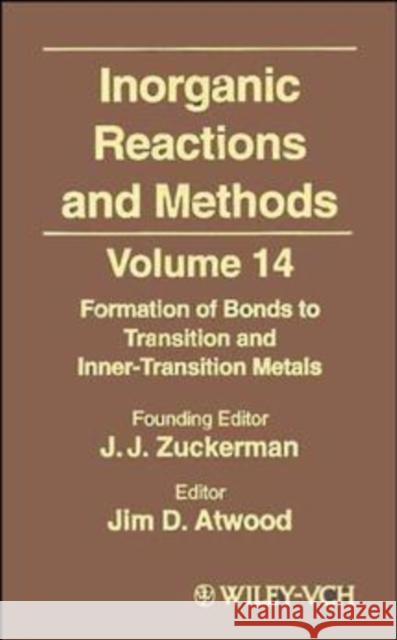 Inorganic Reactions and Methods, the Formation of Bonds to Transition and Inner-Transition Metals Zuckerman, J. J. 9780471192015 Wiley-VCH Verlag GmbH