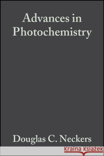 Advances in Photochemistry, Volume 23 Neckers, Douglas C. 9780471192893 Wiley-Interscience