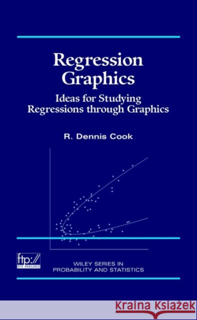 Regression Graphics: Ideas for Studying Regressions Through Graphics Cook, R. Dennis 9780471193654