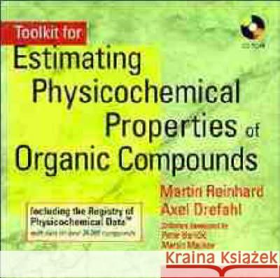 Toolkit for Estimating Physiochemical Properties of Organic Compounds Reinhardt                                Martin Reinhard Axel Drefahl 9780471194927