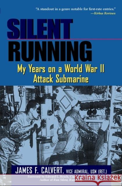 Silent Running: My Years on a World War II Attack Submarine Calvert, James F. 9780471197058