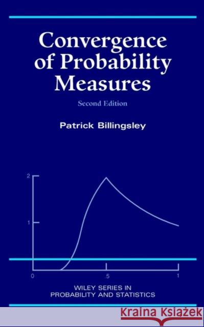 Convergence of Probability Measures Patrick Billingsley Billingsley 9780471197454 Wiley-Interscience