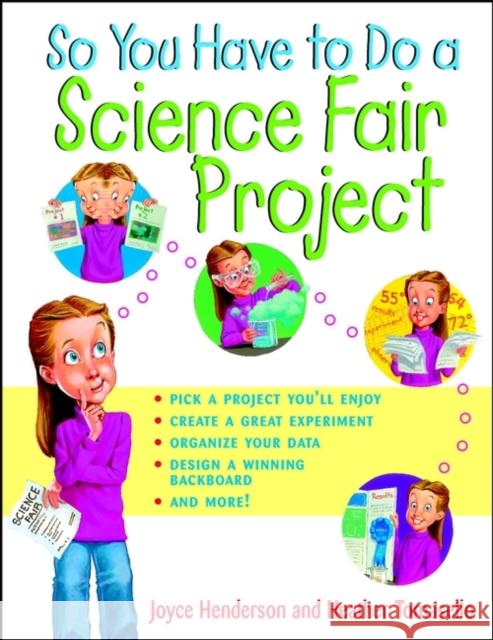 So You Have to Do a Science Fair Project Joyce Henderson Heather Tomasello 9780471202561 John Wiley & Sons