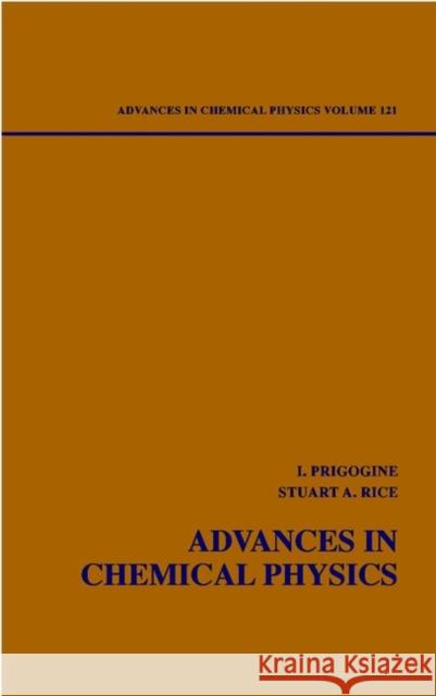 Advances in Chemical Physics, Volume 121 Prigogine, Ilya 9780471205043