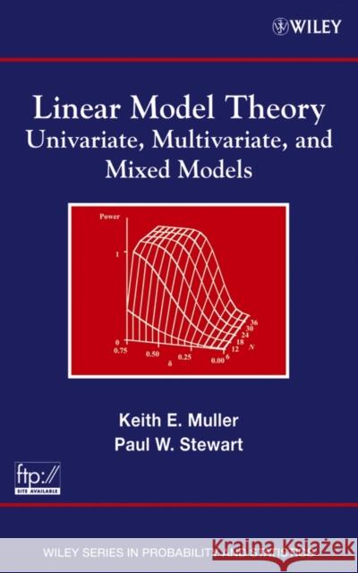 Linear Model Theory: Univariate, Multivariate, and Mixed Models Muller, Keith E. 9780471214885 Wiley-Interscience