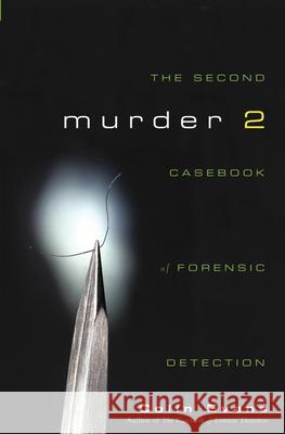 Murder Two: The Second Casebook of Forensic Detection Colin Evans 9780471215325 JOHN WILEY AND SONS LTD