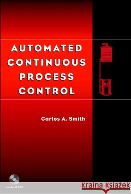 automated continuous process control  Smith, Carlos A. 9780471215783