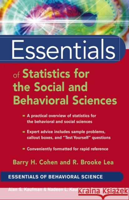 Essentials of Statistics for the Social and Behavioral Sciences R. Brooke Lea Barry H. Cohen 9780471220312