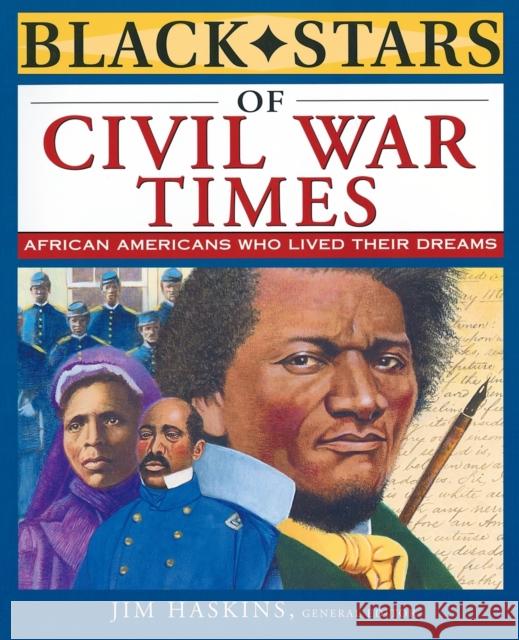 Black Stars of Civil War Times James Haskins Clinton Cox Otha Richard Sullivan 9780471220695