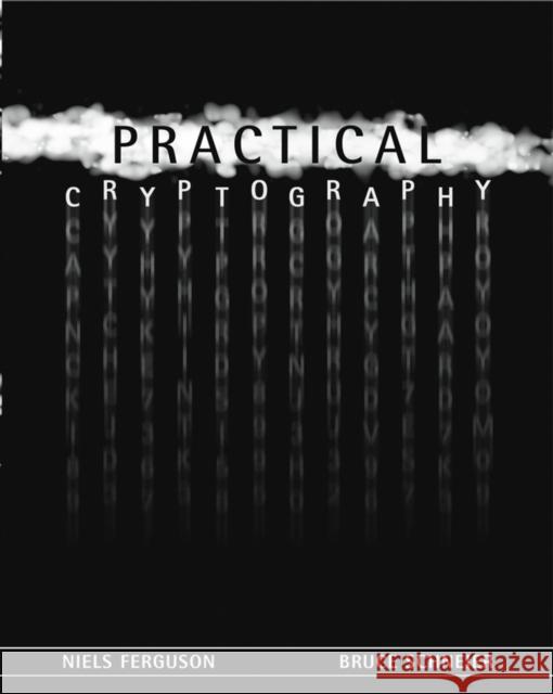 Practical Cryptography Niels Ferguson Bruce Schneier 9780471223573 John Wiley & Sons