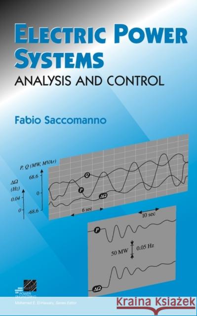 Electric Power Systems : Analysis and Control Fabio Saccomanno 9780471234395 IEEE Computer Society Press