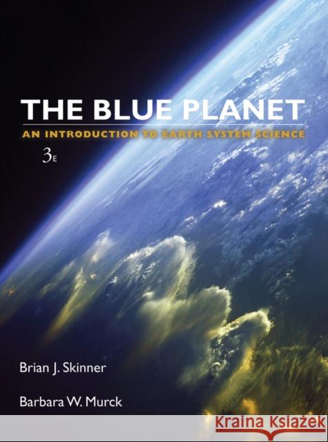 The Blue Planet: An Introduction to Earth System Science Skinner, Brian J. 9780471236436 John Wiley & Sons
