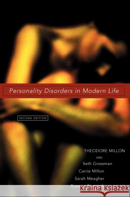 Personality Disorders in Modern Life Theodore Millon Carrie Millon Sarah Meagher 9780471237341