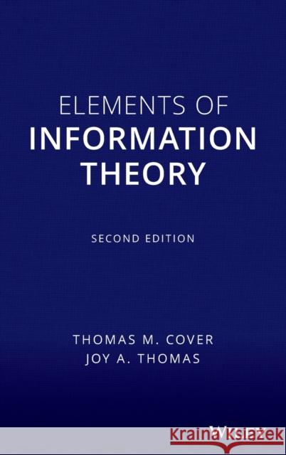 Elements of Information Theory Thomas M. Cover Joy A. Thomas 9780471241959 Wiley-Interscience