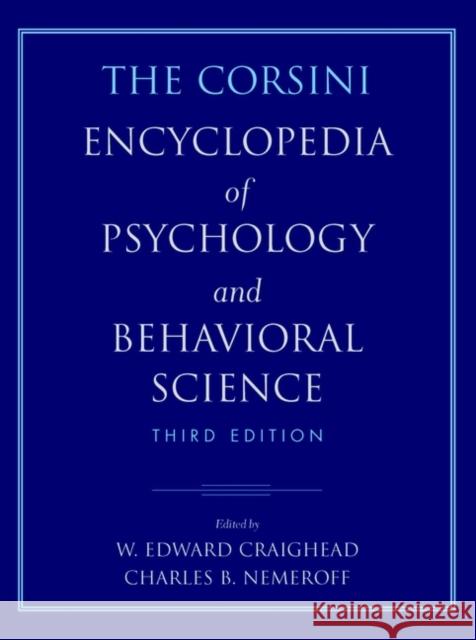 The Corsini Encyclopedia of Psychology and Behavioral Science, 4 Volume Set W. Edward Craighead W. Edward Craighead Charles B. Nemeroff 9780471244004 John Wiley & Sons