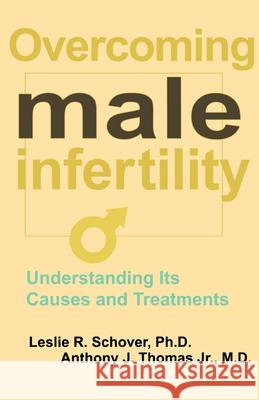 Overcoming Male Infertility Leslie R. Schover Anthony Thomas 9780471244714 