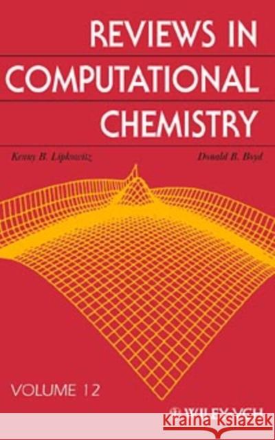 Reviews in Computational Chemistry, Volume 12 Lipkowitz, Kenny B. 9780471246718 Wiley-VCH Verlag GmbH