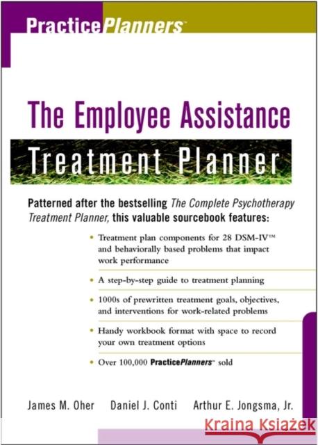 The Employee Assistance Treatment Planner Arthur E., Jr. Jongsma James M. Oher Daniel J. Conti 9780471247098