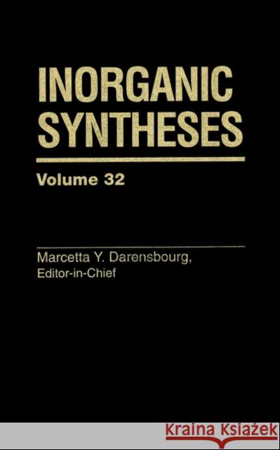 Inorganic Syntheses, Volume 32 Darensbourg, Marcetta York 9780471249214 Wiley-Interscience