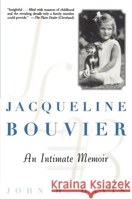 Jacqueline Bouvier: An Intimate Memoir John H. Davis Langdon Davis Langdon Davis 9780471249443 John Wiley & Sons