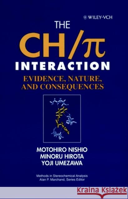 The Ch/π Interaction: Evidence, Nature, and Consequences Nishio, Motohiro 9780471252900