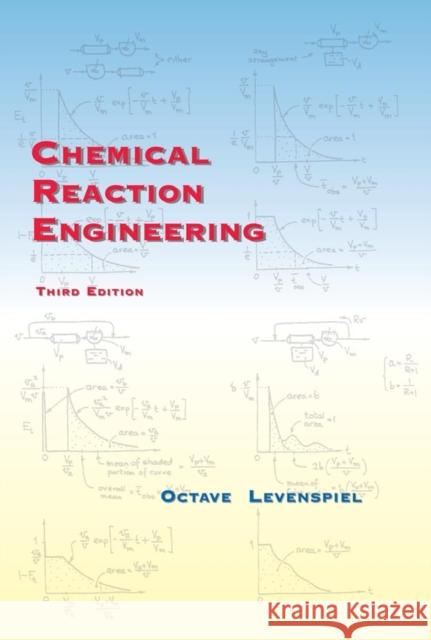 Chemical Reaction Engineering Octave Levenspiel Cctave Levenspiel 9780471254249 John Wiley & Sons