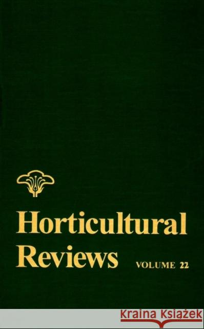 Horticultural Reviews, Volume 22 Janick, Jules 9780471254447