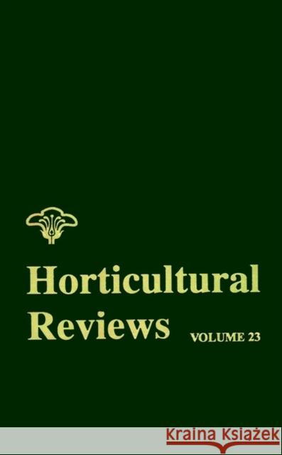 Horticultural Reviews, Volume 23 Janick, Jules 9780471254454 John Wiley & Sons