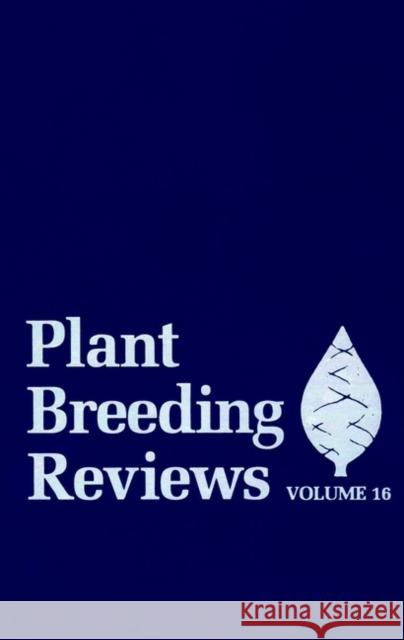 Plant Breeding Reviews, Volume 16 Janick, Jules 9780471254461 John Wiley & Sons