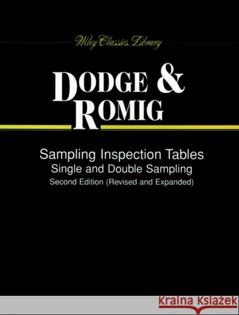 Sampling Inspection Tables: Single and Double Sampling Dodge, Harold F. 9780471255499 Wiley-Interscience