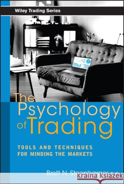 The Psychology of Trading Steenbarger 9780471267614 John Wiley & Sons