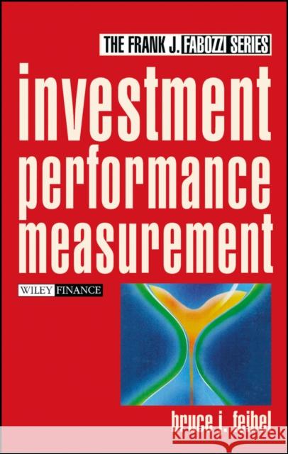 Investment Performance Measurement Bruce J. Feibel 9780471268499