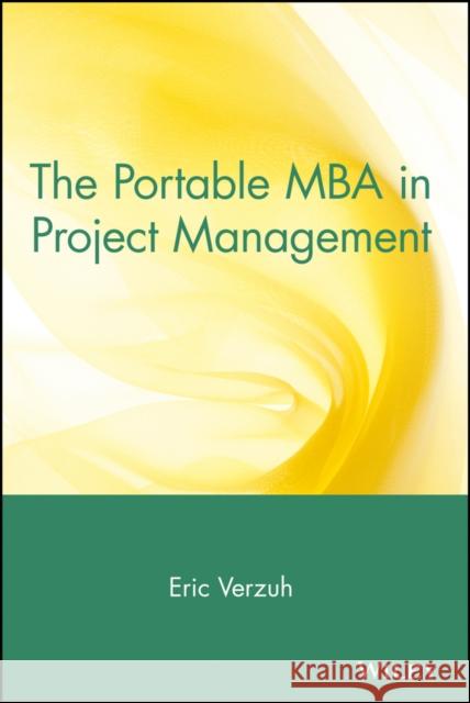 The Portable MBA in Project Management Eric Verzuh 9780471268994