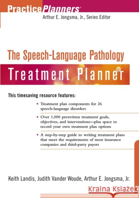 The Speech-Language Pathology Treatment Planner Keith Landis Judith Vande Arthur E., Jr. Jongsma 9780471275046 John Wiley & Sons