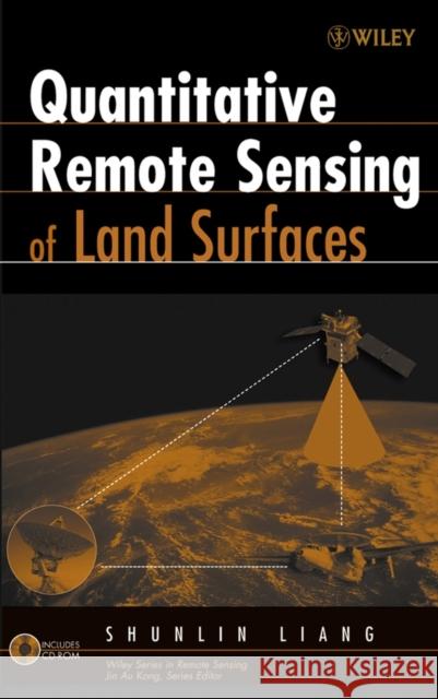 Quantitative Remote Sensing of Land Surfaces Shunlin Liang 9780471281665