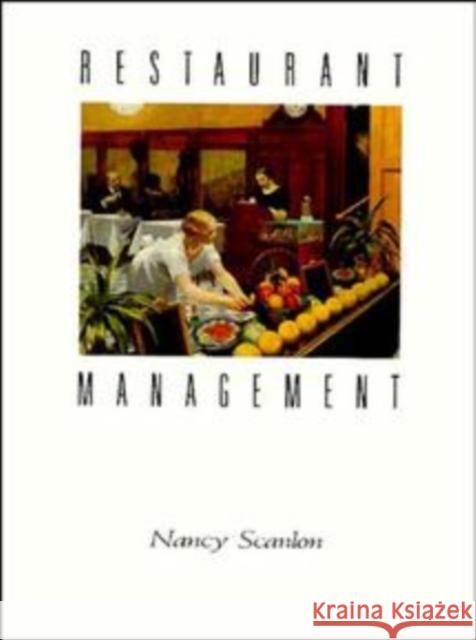 Restaurant Management Nancy Scanlon Scanlon                                  Nancy Loman Scanlon 9780471284383 John Wiley & Sons