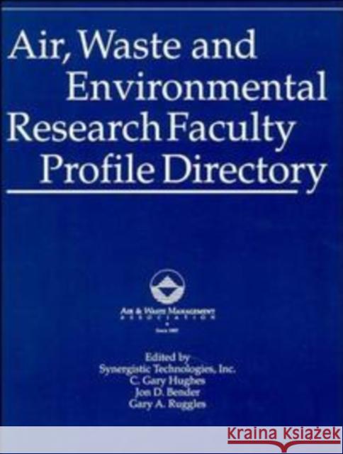 Air, Waste and Environmental Research Faculty Profile Directory Incorporated Synergisti Synergisti                               Bender 9780471285168 John Wiley & Sons