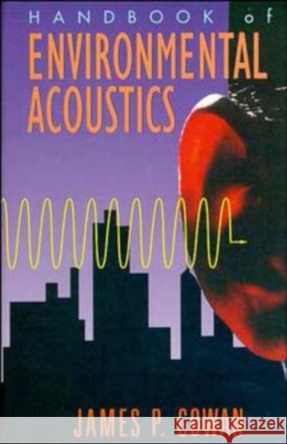 Handbook of Environmental Acoustics James P. Cowan 9780471285847 