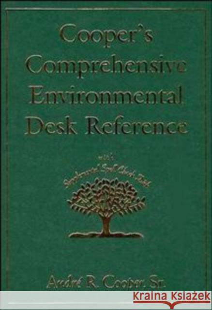 Cooper's Comprehensive Environmental Desk Reference Andre R. Cooper Andri R. Cooper Andr R. Cooper 9780471287353 John Wiley & Sons