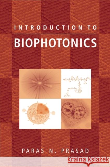 Introduction to Biophotonics Paras N. Prasad 9780471287704 Wiley-Interscience