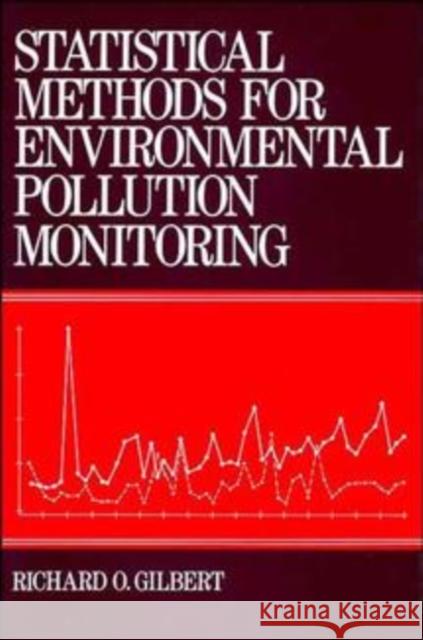 Statistical Methods for Environmental Pollution Monitoring Richard O. Gilbert Gilbert 9780471288787