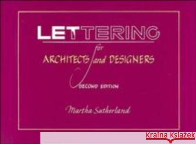 Lettering for Architects and Designers Martha Sutherland 9780471289555 John Wiley & Sons