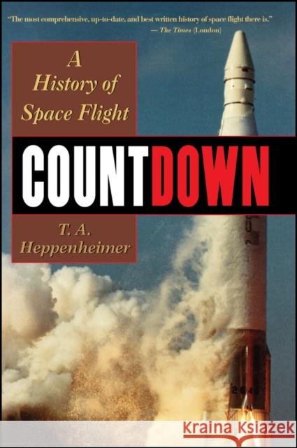 Countdown: A History of Space Flight Heppenheimer, T. a. 9780471291053