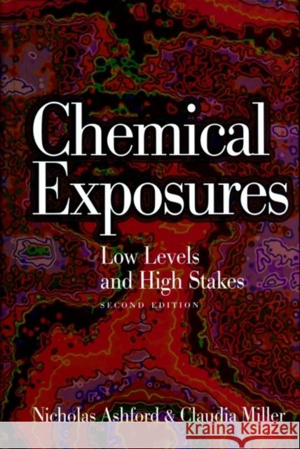 Chemical Exposures: Low Levels and High Stakes Ashford, Nicholas A. 9780471292401 Wiley-Interscience