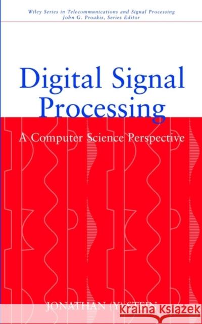 Digital Signal Processing: A Computer Science Perspective Stein 9780471295464 Wiley-Interscience