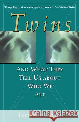 Twins: And What They Tell Us about Who We Are Lawrence Wright 9780471296447 John Wiley & Sons
