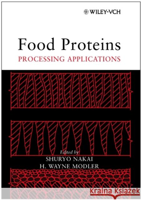 Food Proteins: Processing Applications Nakai, Shuryo 9780471297857